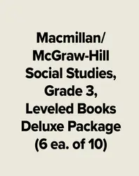 Macmillan/McGraw-Hill Social Studies, Grade 3, Leveled Books Deluxe Package (6 ea. of 10)