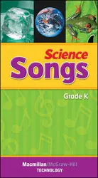 Macmillan/McGraw-Hill Science, Grade K, Science Songs on CD