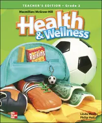 Macmillan/McGraw-Hill Health & Wellness, Grade 2, Teacher's Edition'
