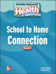 Macmillan/McGraw-Hill Health & Wellness, Grade 4, School to Home Blackline Masters