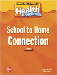Macmillan/McGraw-Hill Health & Wellness, Grade 5, School to Home Blackline Masters