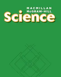 Macmillan/McGraw-Hill Science, Grade 5, Science Unit C Earth and its Resources