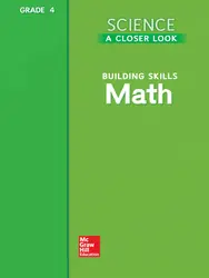 Science, A Closer Look, Grade 4, Building Skills: Math