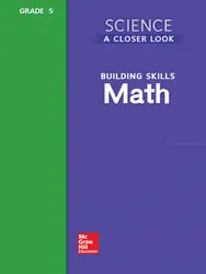 Science, A Closer Look, Grade 5, Building Skills: Math