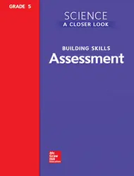 Science, A Closer Look, Grade 5, Assessment Book