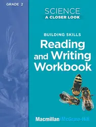 Science, A Closer Look, Grade 2, Building Skills: Reading and Writing