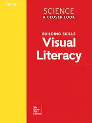 Science, A Closer Look Grade 1, Visual Literacy Blackline Masters