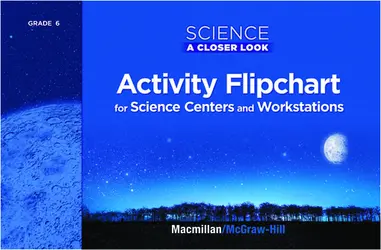 Science, A Closer Look, Grade 6, Activity Flipchart