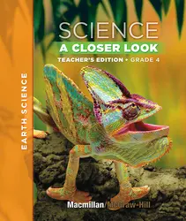 Macmillan/McGraw-Hill Science, A Closer Look, Grade 4, Teacher Edition - Earth Science