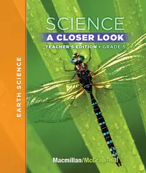 Macmillan/McGraw-Hill Science, A Closer Look, Grade 5, Teacher Edition - Earth Science
