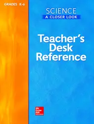 Science, A Closer Look, Grades K-6, Teacher's Desk Reference