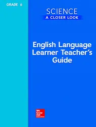 Science, A Closer Look, Grade 6, ELL Teacher's Guide'
