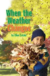 Science, Closer Look, Grade 1, Leveled Readers, On-Level, When the Weather Changes (6 copies)