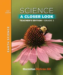 Science, A Closer Look Grade 2, Teacher's Edition, Earth Science, Vol. 2