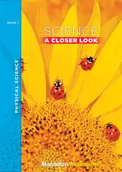 Science, A Closer Look Grade 1, Physical Science Unit, Big Book