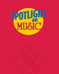 Spotlight on Music, Grade 3, Teacher's Edition