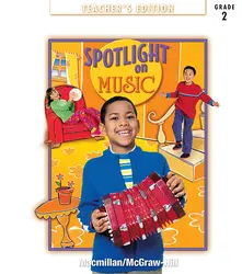 Spotlight on Music, Grade 2, Teachers Edition