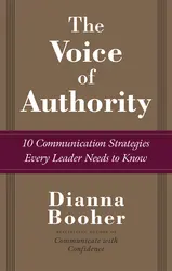 The Voice of Authority: 10 Communication Strategies Every Leader Needs to Know