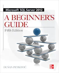 Microsoft SQL Server 2012 A Beginners Guide 5/E