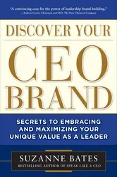 Discover Your CEO Brand: Secrets to Embracing and Maximizing Your Unique Value as a Leader