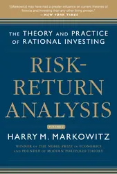 Risk-Return Analysis, Volume 2: The Theory and Practice of Rational Investing