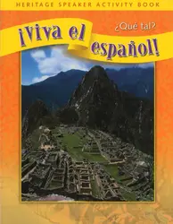 ¡Viva el español!: ¿Qué tal?, Heritage Speaker Activity Book