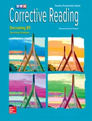 Corrective Reading Decoding Level B1, Teacher Presentation Book