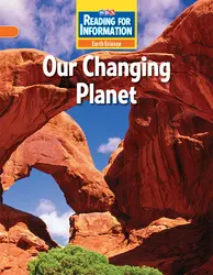 Reading for Information, On Level Student Reader, Earth - Our Changing Planet, Grade 4