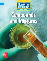 Reading for Information, Above Student Reader, Physical - Compounds and Mixtures, Grade 5