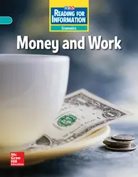 Reading for Information, On Level Student Reader, Economics - Money and Work, Grade 2