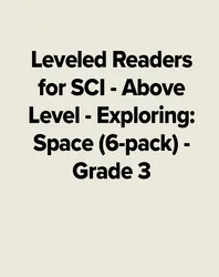 Leveled Readers for SCI - Above Level - Exploring: Space (6-pack) - Grade 3