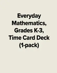 Everyday Mathematics, Grades K-3, Time Card Deck (1-pack)