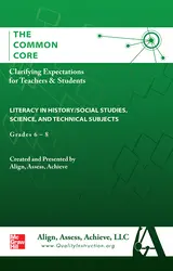 AAA The Common Core: Clarifying Expectations for Teachers and Students. Literacy Science & Technical Subjects, Grades 6-8