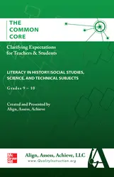 AAA The Common Core: Clarifying Expectations for Teachers and Students. Literacy in History/Social Studies, Science & Technical Subjects, Grades 9-10