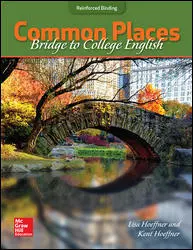 Hoeffner, Common Places: Bridge to College English, 2017, 1e, Annotated Teacher's Edition