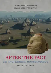 After the Fact: The Art of Historical Detection, Volume I