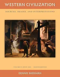 Western Civilization: Sources Images and Interpretations Volume 2 Since 1660