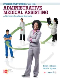 Student Study Guide for use with Administrative Medical Assisting A Workforce Readiness Approach
