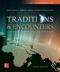 Traditions & Encounters Volume 1 From the Beginning to 1500