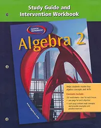 Algebra 2, Study Guide and Intervention Workbook