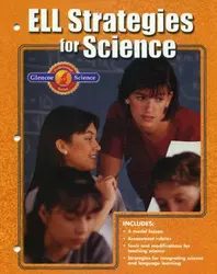 Glencoe iScience, Grades 6-8, ELL Strategies for Science