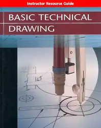 Basic Technical Drawing, Instructor Resource Guide
