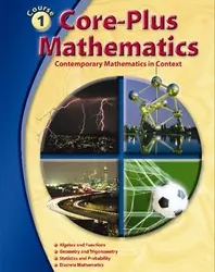 Core-Plus Mathematics Course 1, Student Edition