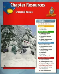 Glencoe Earth Science, Grade 6, Chapter Fast Files: Erosional Forces