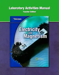 Glencoe Physical iScience Modules: Electricity and Magnetism, Grade 8, Laboratory Activities Manual Teacher Edition