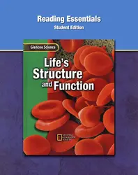 Glencoe Life Science Modules: Life's Structure and Function, Grade 7, Reading Essentials, Student Edition