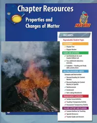 Glencoe Physical Science, Grade 8, Chapter Fast File: Properties and Changes of Matter