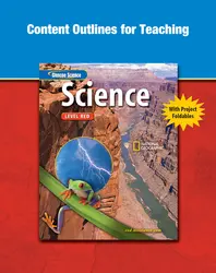 Glencoe iScience, Level Red, Grade 6, Content Outlines for Teaching