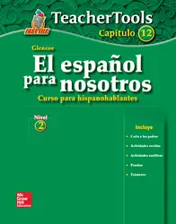 El español para nosotros: Curso para hispanohablantes Level 2, TeacherTools Chapter 12