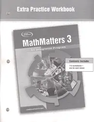 MathMatters 3: An Integrated Program, Extra Practice Workbook